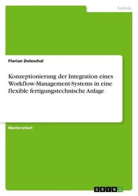 Konzeptionierung der Integration eines Workflow-Management-Systems in eine flexi