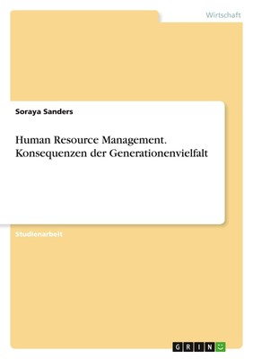 Soraya Sanders | Human Resource Management. Konsequenzen der...