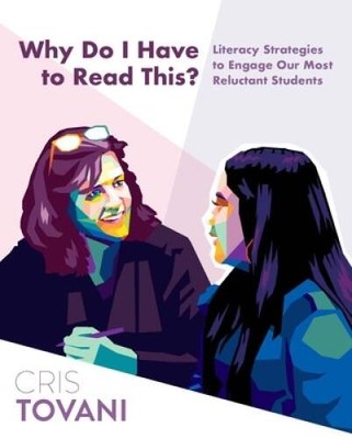 Why Do I Have to Read This: Literacy Strategies to Engage Our Most  - VERY GOOD