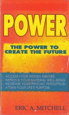 Power: The Power to Create the Future (Llewellyn's New Age Series)