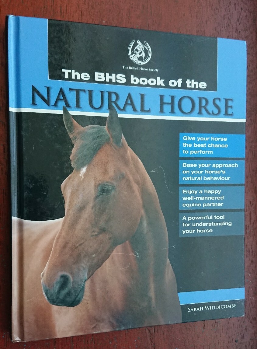 The BHS book of the Natural Horse Sarah Widdicombe Natural Horsemanship horses