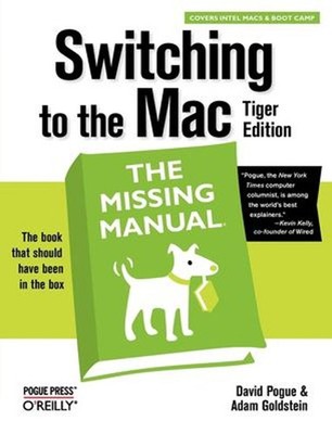Switching to the Mac: the Missing Manual, Tiger Edition Perfect