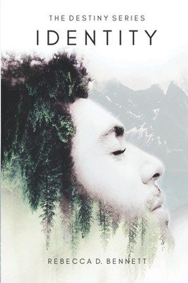 The Destiny Series Identity: The Key To Discovering The True You According To Yo