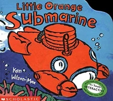 The Little Orange Submarine Board Books Ken Wilson-Max