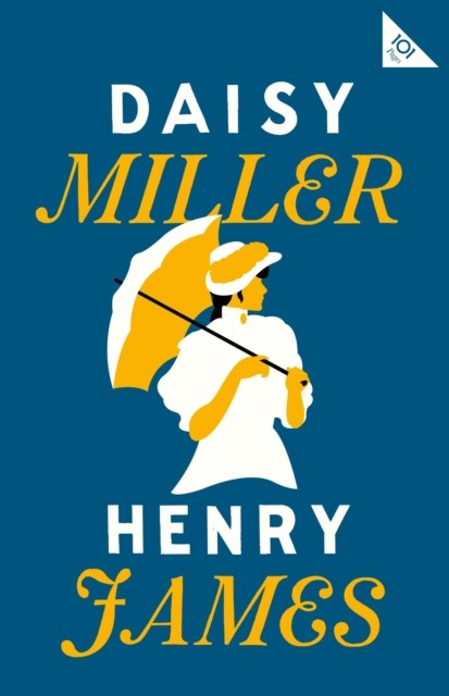 Daisy Miller : Annotated Edition (Alma Classics 101 Pages) Henry James - Image 2