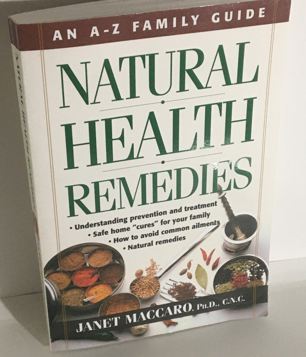 Natural Health Remedies: An A-Z Family Guide by Maccaro, Janet C., Good Book | eBay