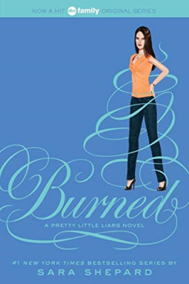 Burned (Pretty Little Liars (Quality)) - Paperback NEW Sara Shepard(Au 2013-12-0