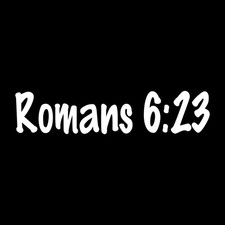 Romans 6:23 Bible Christian Decal Sticker White Die Cut Vinyl