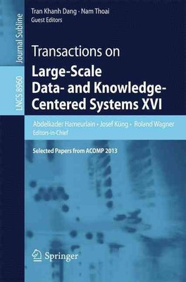 Transactions on Large-Scale Data- and Knowledge-Centered Systems XVI: Selected P