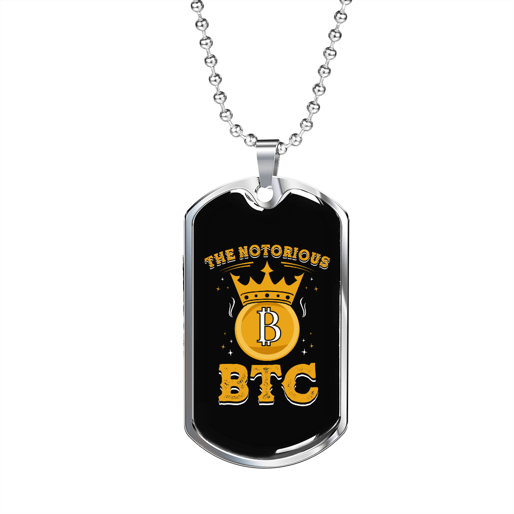 Notorious BTC Crypto Necklace Stainless Steel or 18k Gold Dog Tag 24