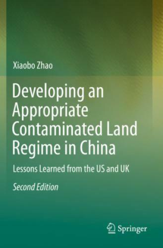 Developing An Appropriate Contaminated Land Regime In China Lessons