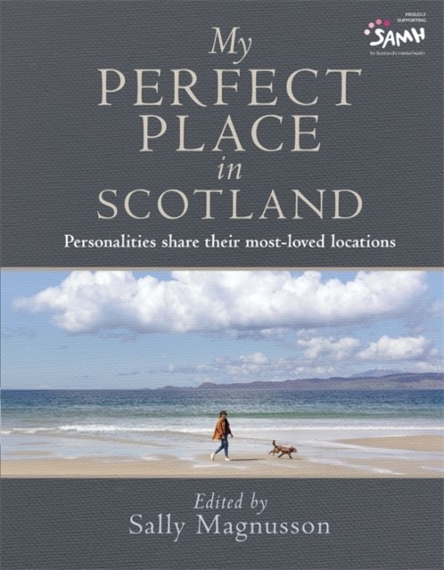 My Perfect Place In Scotland
