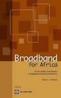Broadband for Africa by Mark D. J. Williams, World Bank (Paperback, 2010)