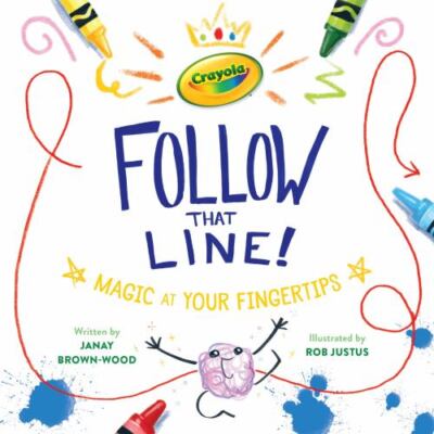 Crayola: Follow That Line! Format: Hardcover Picture Book