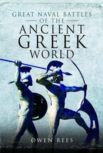 GREAT NAVAL BATTLES OF THE ANCIENT GREEK WORLD