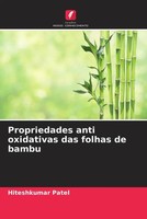 Hiteshkumar Patel | Propriedades Anti Oxidativas Das Folhas De Bambu | Buch