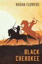 Black Cherokee by Flowers, Rhoan [Paperback]