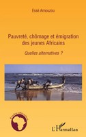 Essè Amouzou | Pauvreté, ChôMage Et éMigration Des Jeunes Africains | Buch