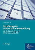 Fachbezogene Informationsverarbeitung: FüR Rechtsanwalts- Und Notarfachange