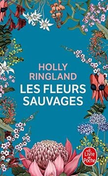 Les fleurs sauvages von Ringland, Holly | Buch | Zustand sehr gut