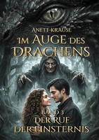 Anett Krause | Im Auge des Drachens: Der Ruf Der Finsternis | Taschenbuch (2026)