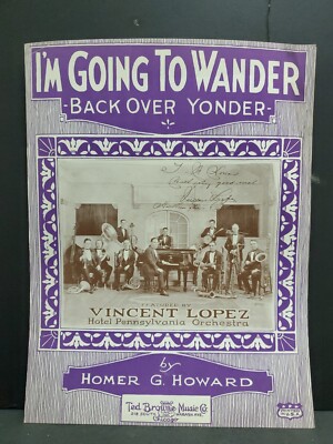 Rare Sheet Music I'M GOING TO WANDER BACK OVER YONDER 1923 Feat. Lopez Orchestra