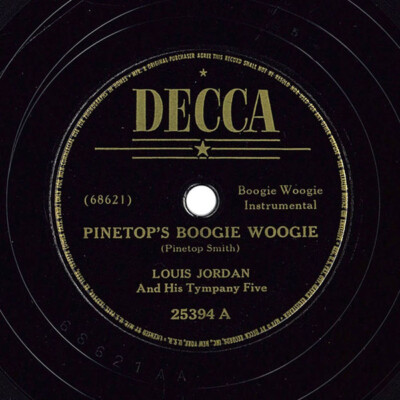 Louis Jordan And His Tympany Five - Pinetop's Boogie Woogie / Saxa-Woogie 1