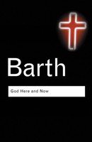 Karl Barth | God Here And Now | Taschenbuch | Englisch (2003) | Routledge