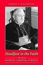 Steadfast in the Faith: The Life of Patrick C...