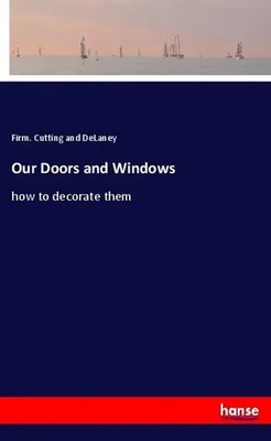 Firm. Cutting and DeLaney | Our Doors and Windows | Taschenbuch | Englisch