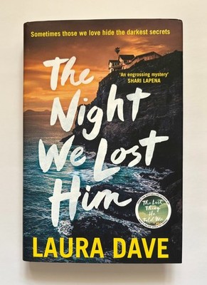 The Night We Lost Him by Laura Dave, Hardcover, First UK Edition (2024)