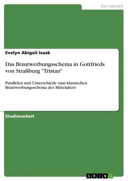Evelyn Abigail Isaak | Das Brautwerbungsschema In Gottfrieds Von StraßBurg...-image