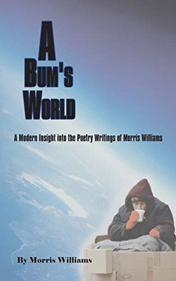 A Bums World - Paperback NEW Morris Williams 2005/11/11