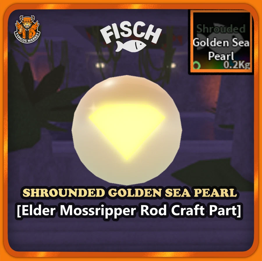 ROBLOX [FISCH] - Shrounded Golden Sea Pearl (GSP) -[ELDER MOSSRIPPER ROD CRAFT PART]