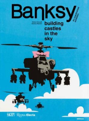 Banksy  Building Castles in the Sky : An Unauthorized Exhibition, Paperback b...