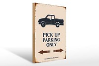 Holzschild Spruch 30X40 Cm Pick Up Parking Only Holz Deko Schild