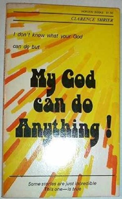 I don't know what your God can do - Paperback, by Shrier Clarence - Acceptable