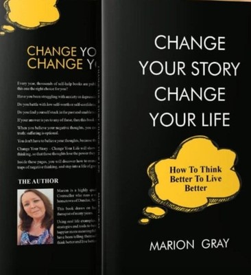 Change Your Story-Change Your Life. How to Think Better to Live Better..New Book