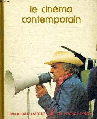 Le Cinéma contemporain (Affont-Bibliothek der großen Themen), Kollektiv