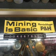 MINING IS BASIC HARNISCHFEGER P&H BUMPER STICKER