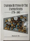 1997 1ST ED UNIFORM BUTTONS OF UNITED STATES 1776-1865 TICE CIVIL WAR REV WAR