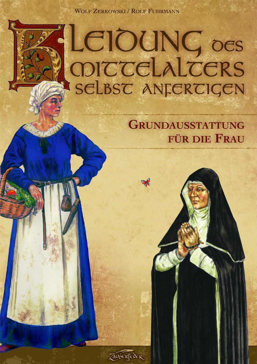 Kleidung Des Mittelalters Selbst Anfertigen Wolf Zerkowski