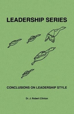 J Robert Clinton Conclusions On Leadership Style (Paperback) (UK IMPORT)