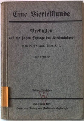 Eine Viertelstunde. Predigten auf die hohen Festtage des Kirchenjahres. 3. Bändc