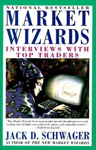 Market Wizards: Interviews with Top..., Schwager, Jack