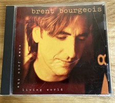 Brent Bourgeois Come Join the Living World Music CD
