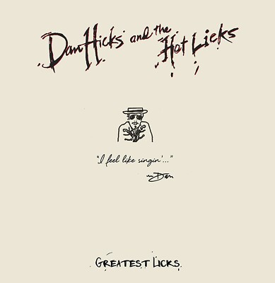 DAN & HOT LICKS,THE HICKS - GREATEST LICKS-I FEEL LIKE SINGIN'   CD NEU 