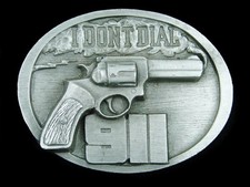 SF01112 NOS VINTAGE 1995 I DON'T DIAL 911 GUN PEWTER SISKIYOU BELT BUCKLE