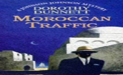 Moroccan Traffic (Johnson Johnson Mysteries) by Dunnett, Dorothy 0099251310