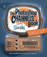 The Photoshop Channels Book by Kelby, Scott Paperback Book The Cheap Fast Free